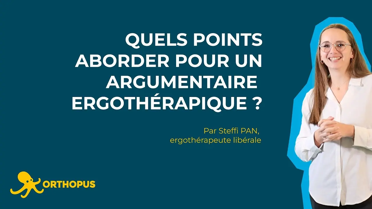 Miniature video Quels points aborder pour un argumentaire ergo